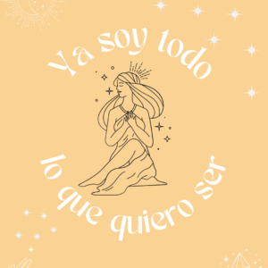 Ya soy todo lo que quiero ser