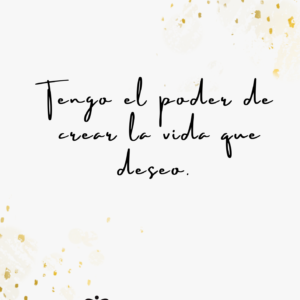 Agenda Tengo el poder de crear la vida que deseo