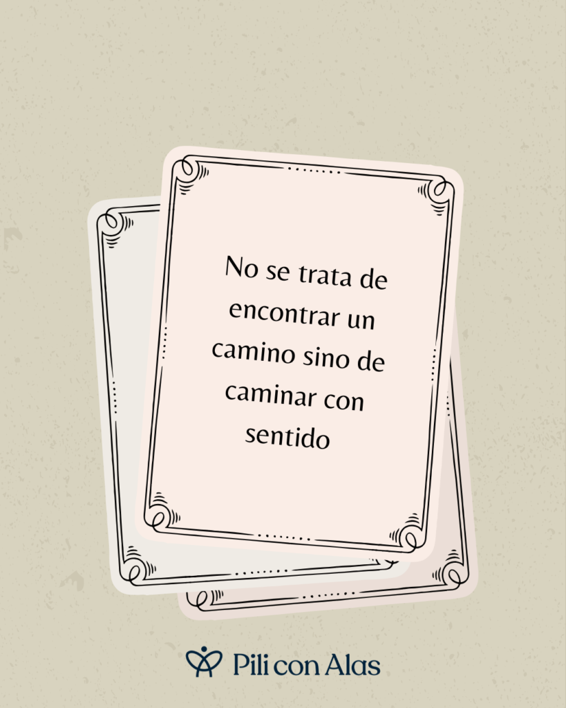Se trata de caminar con sentido
