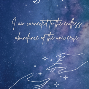 Estoy conectada con la abundancia del universo
