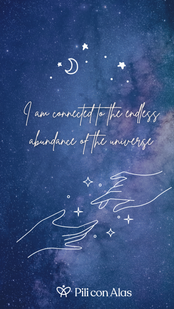 Estoy conectada con la abundancia del universo