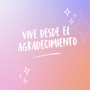 Vive desde el agradecimiento