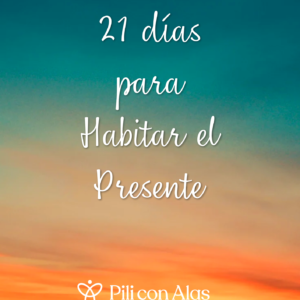 21 días para habitar el presente