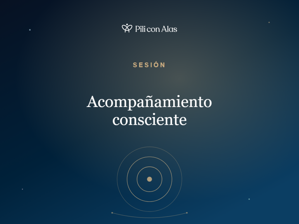 Sesión de acompañamiento consciente con Pili con Alas