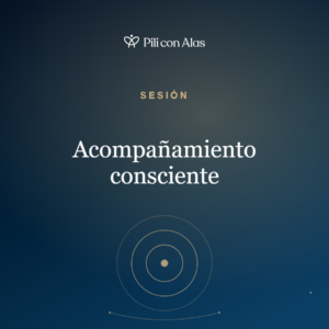 Sesión de acompañamiento consciente con Pili con Alas